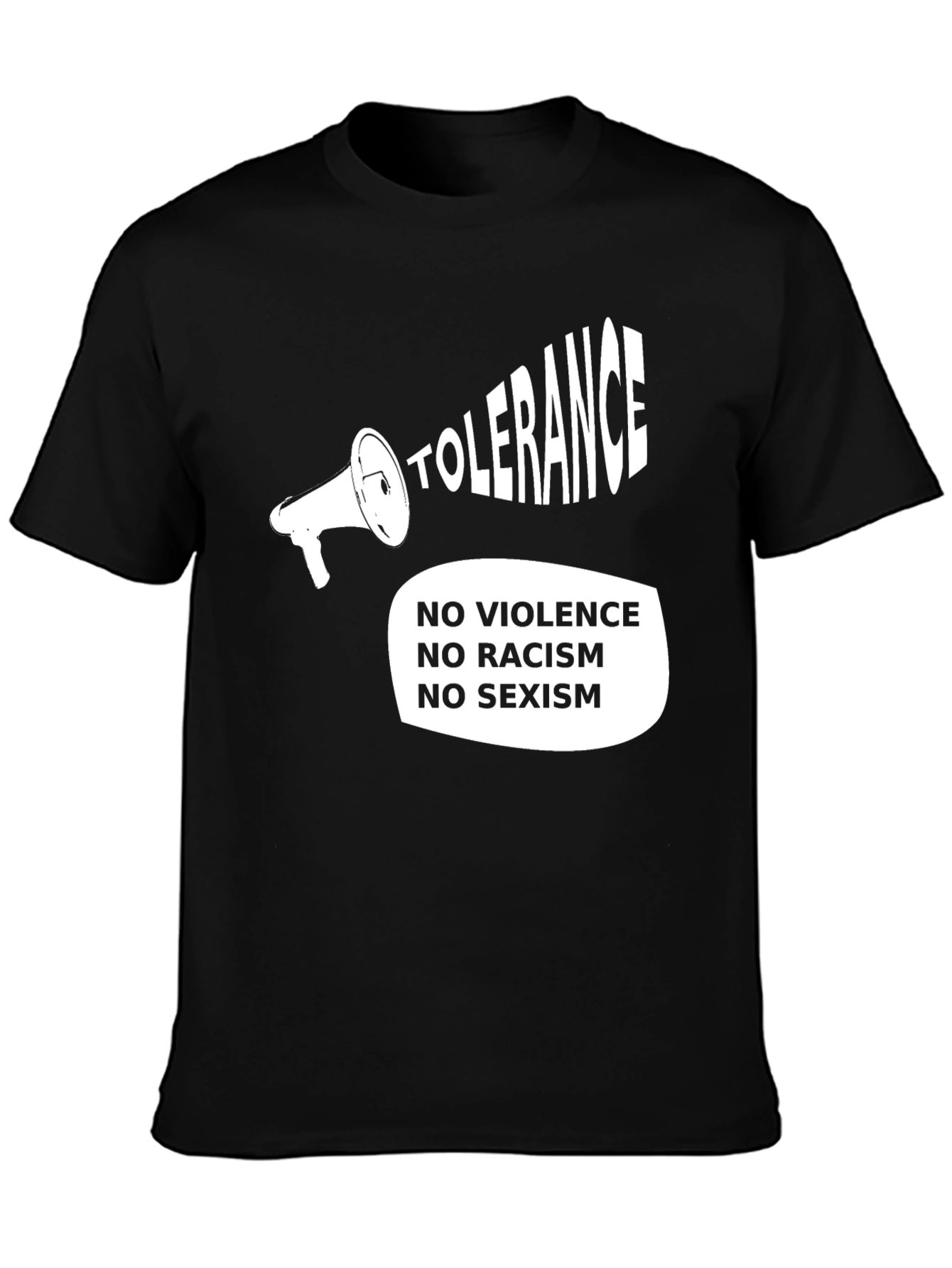 Tolerance Tee - No Violence Racism Sexism