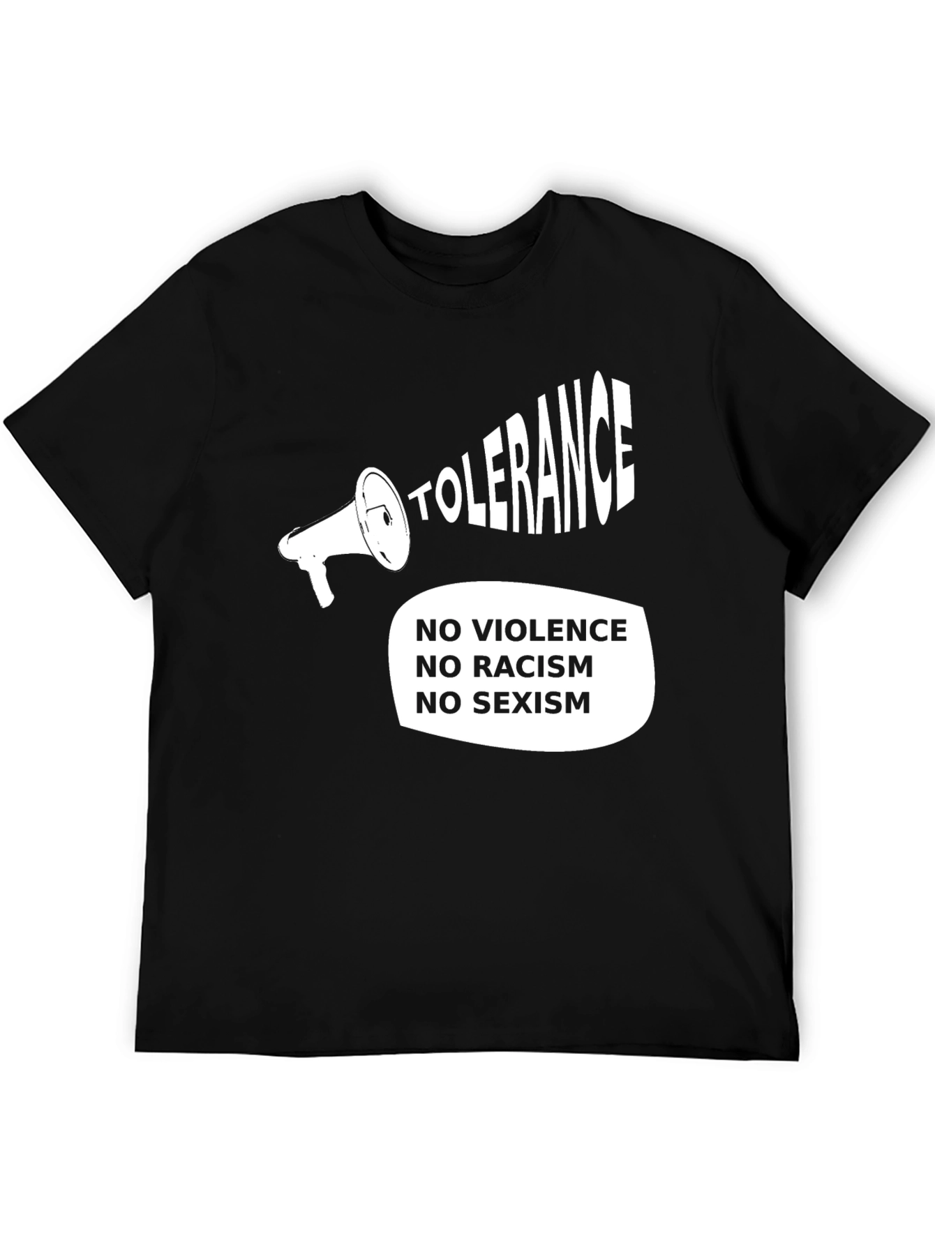 Tolerance Tee - No Violence Racism Sexism