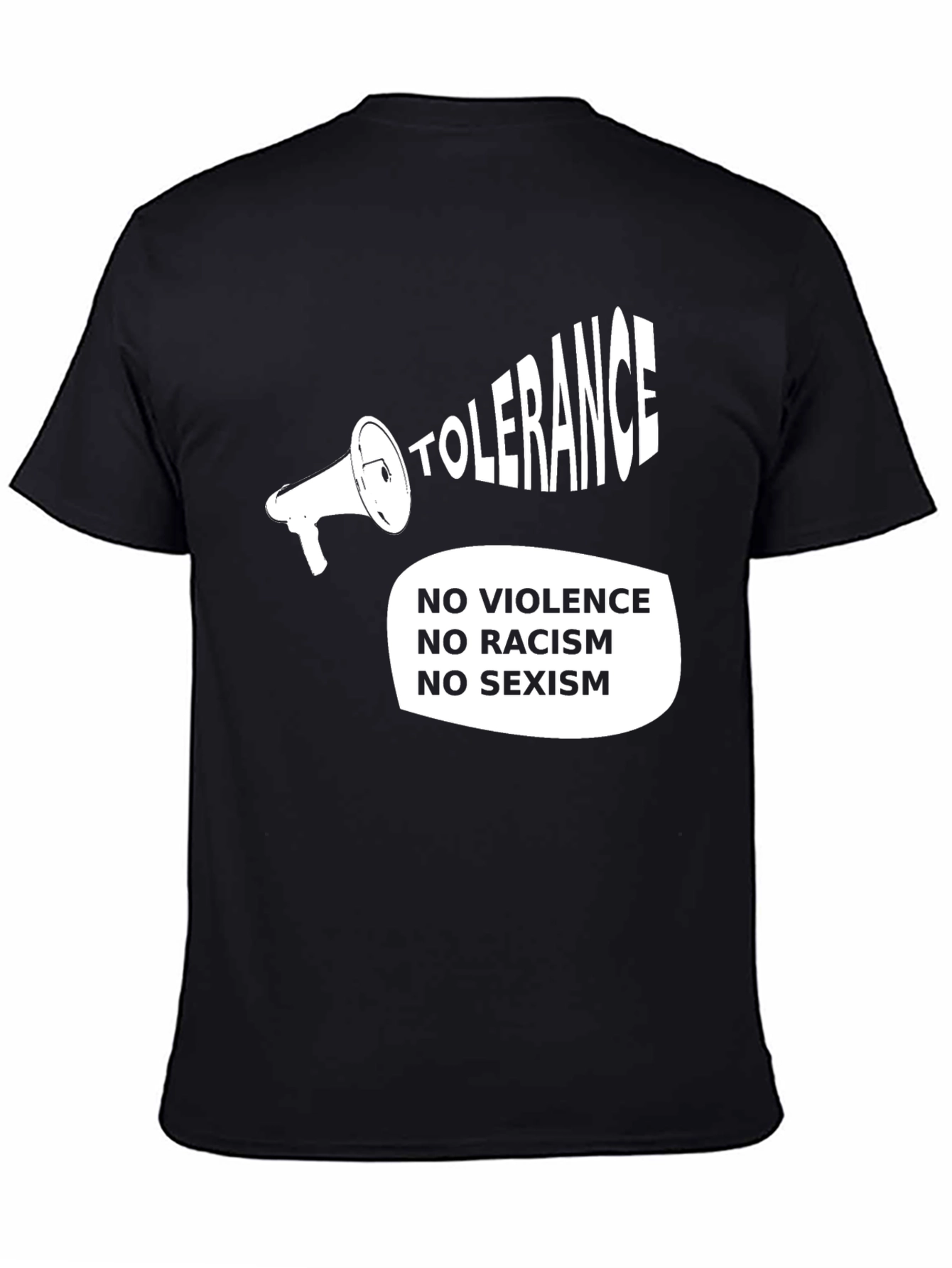 Tolerance Tee - No Violence Racism Sexism