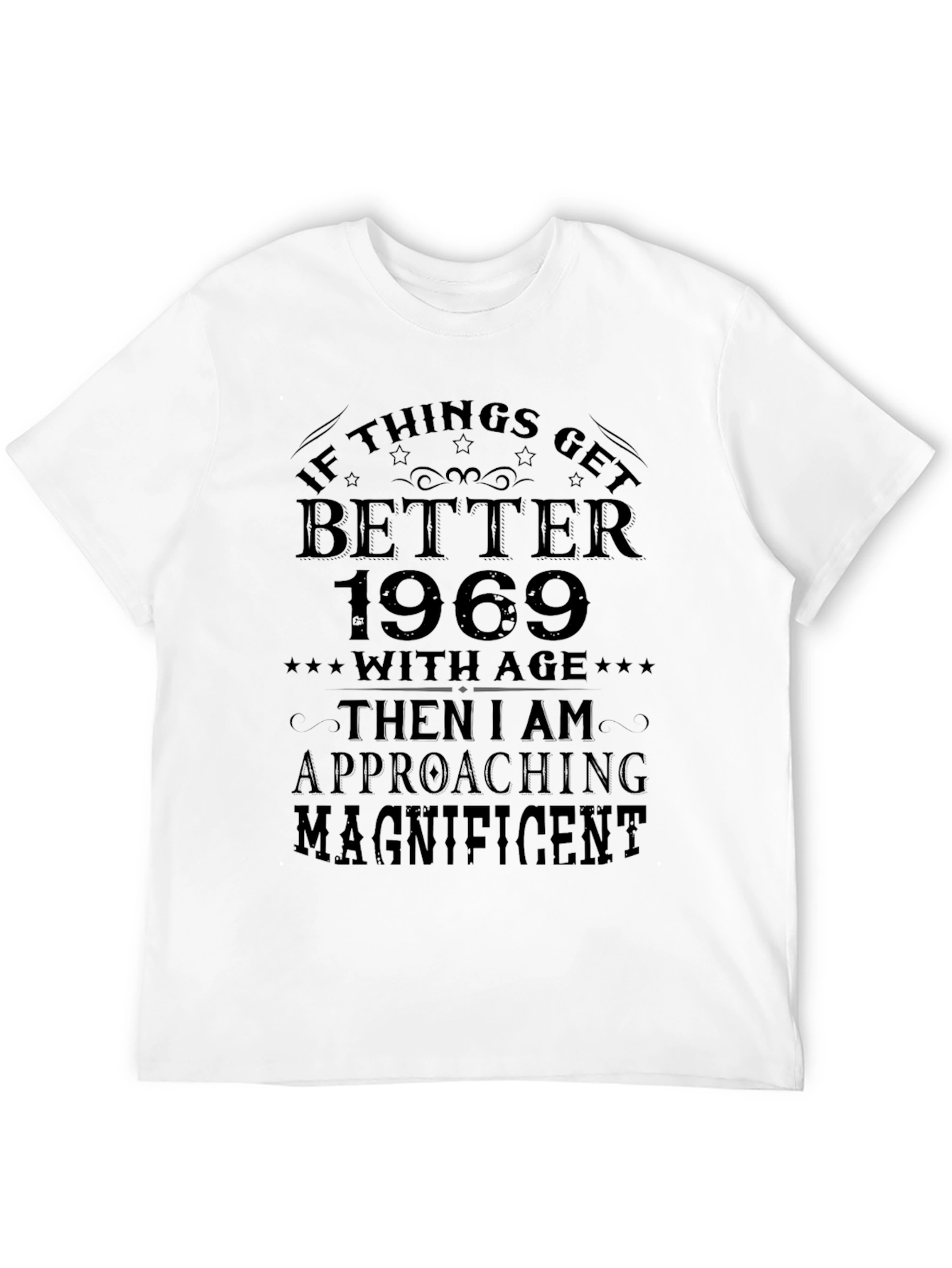 If Things Get Better 1969 Graphic T-Shirt