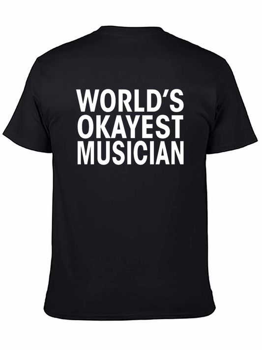 Worlds Okayest Musician T-Shirt - Funny Music Tee