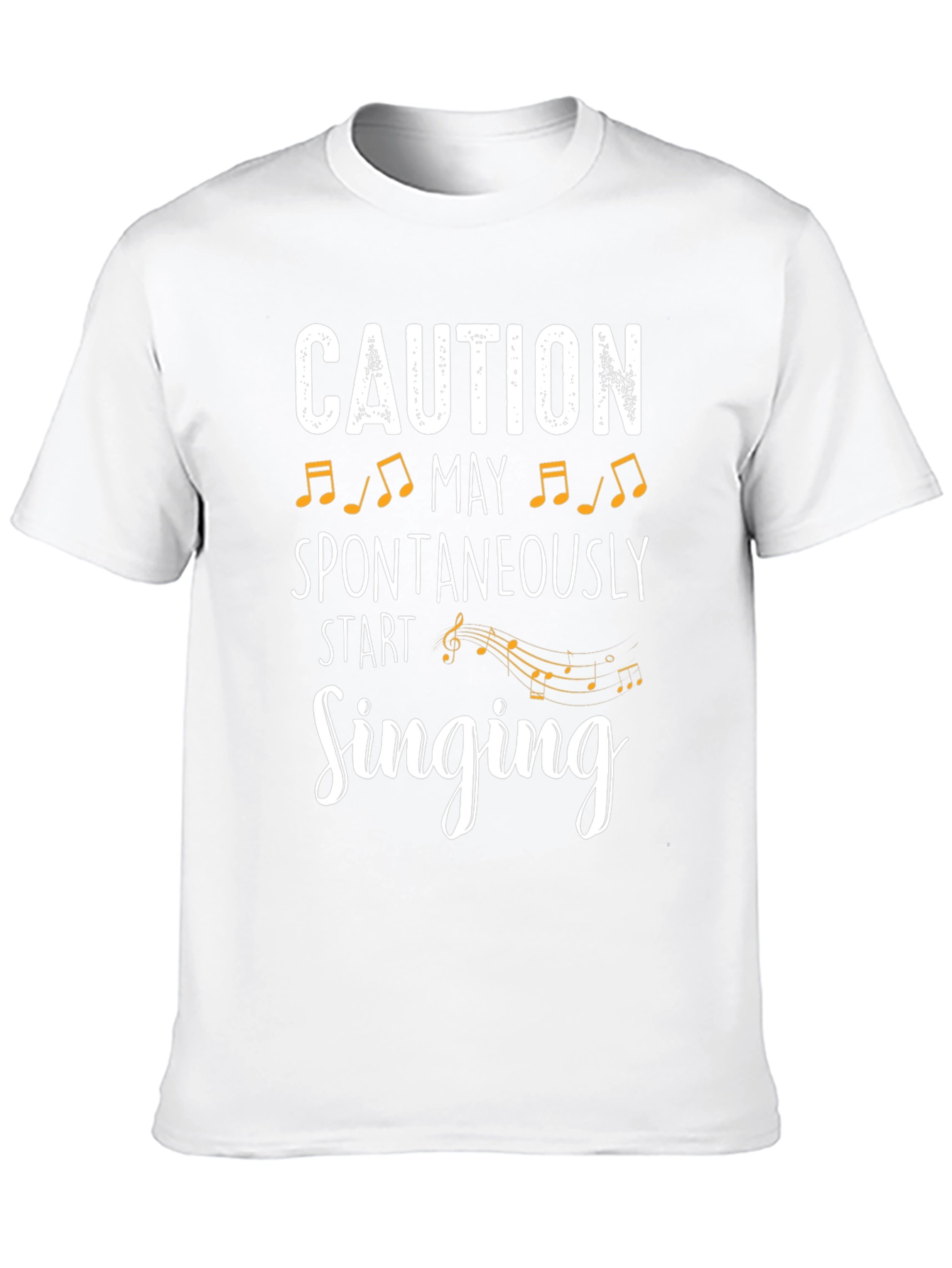 Caution May Spontaneously Start Singing T-Shirt