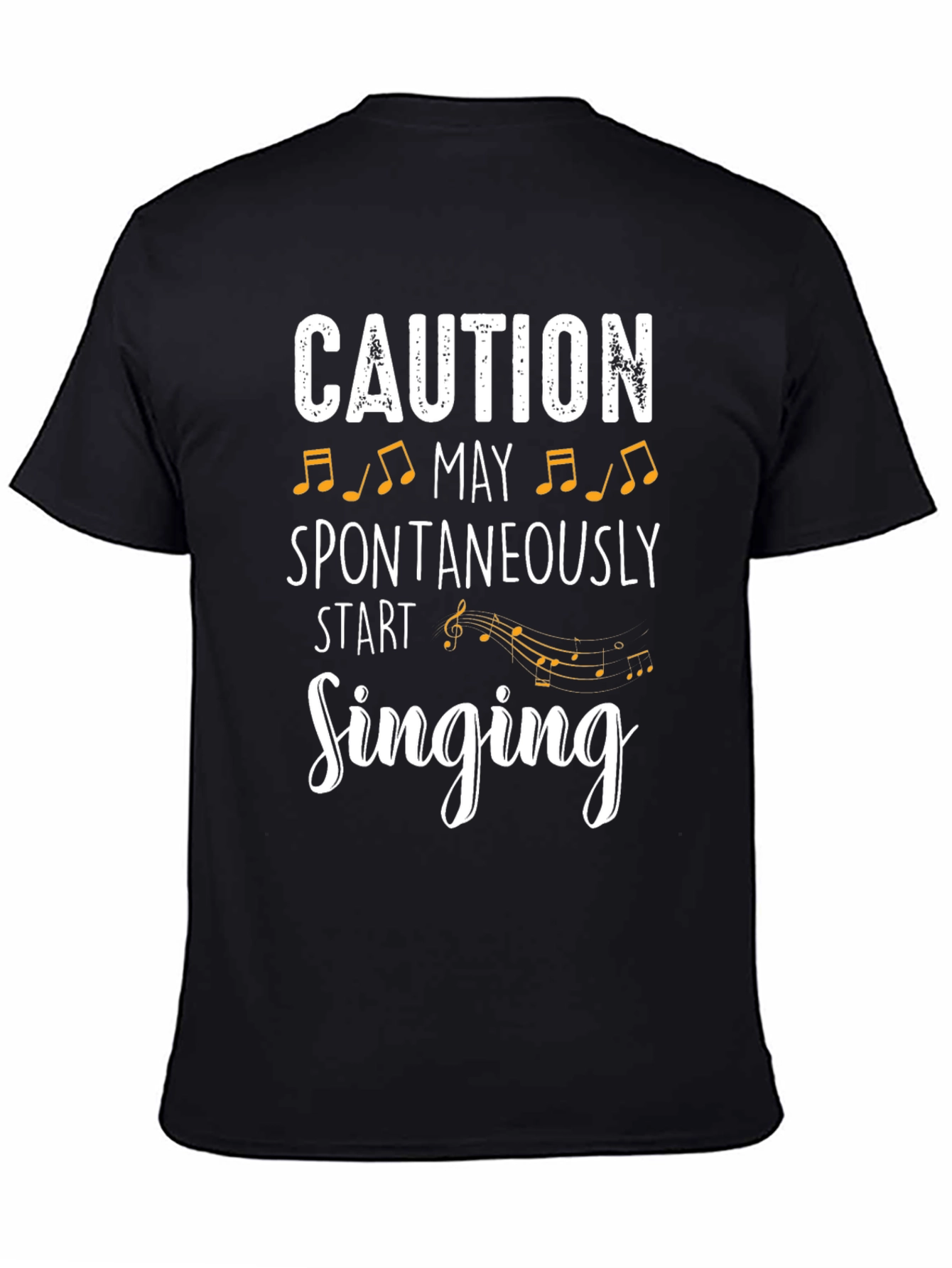 Caution May Spontaneously Start Singing T-Shirt