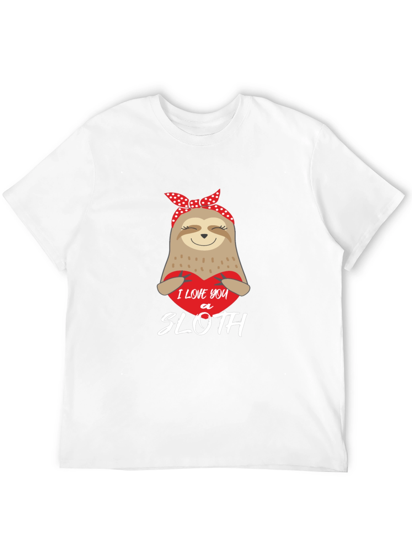 I Love You a Sloth T-Shirt Cute Sloth Tee