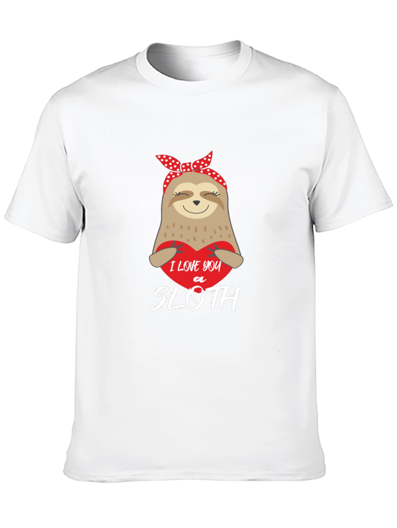 I Love You a Sloth T-Shirt Cute Sloth Tee