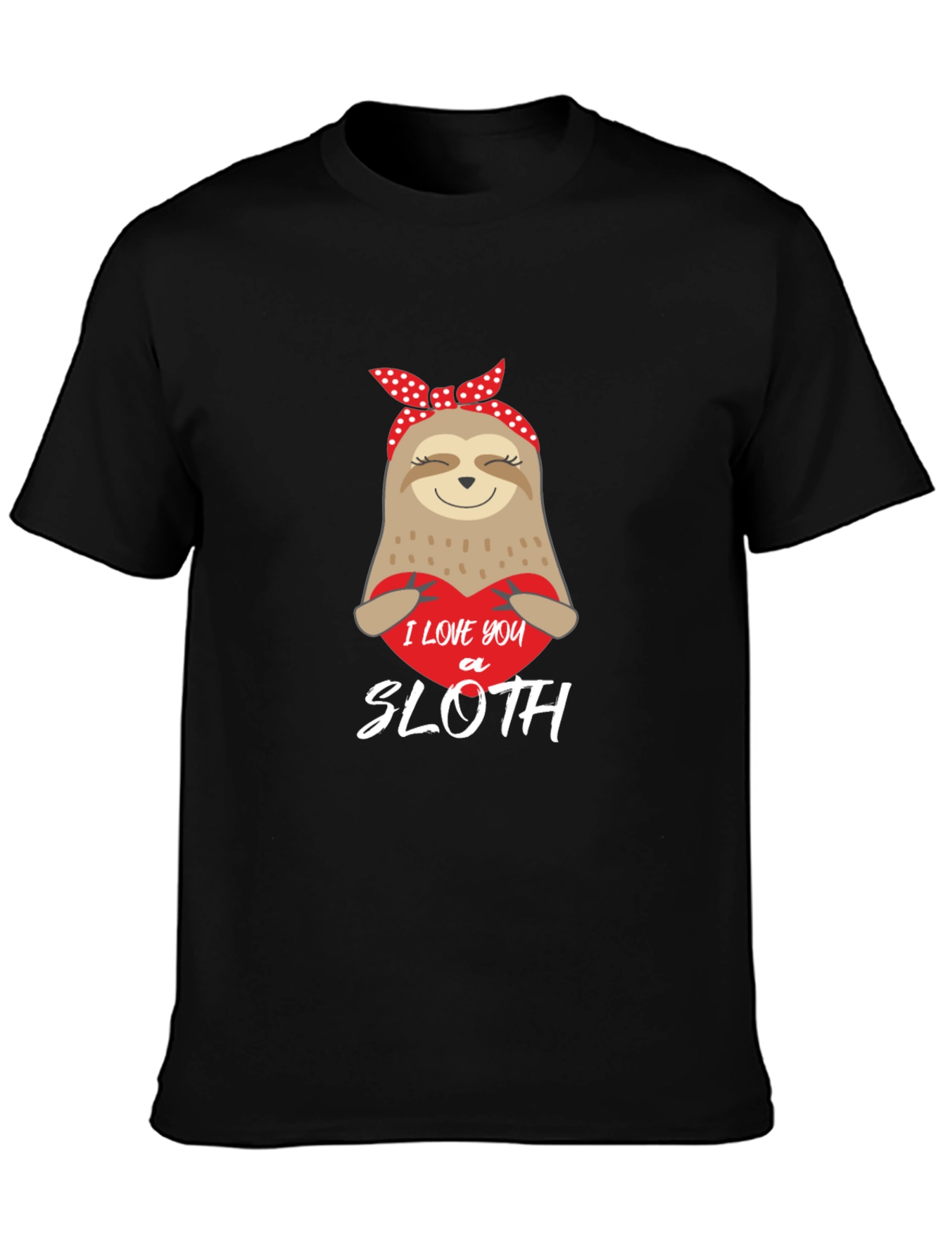I Love You a Sloth T-Shirt Cute Sloth Tee