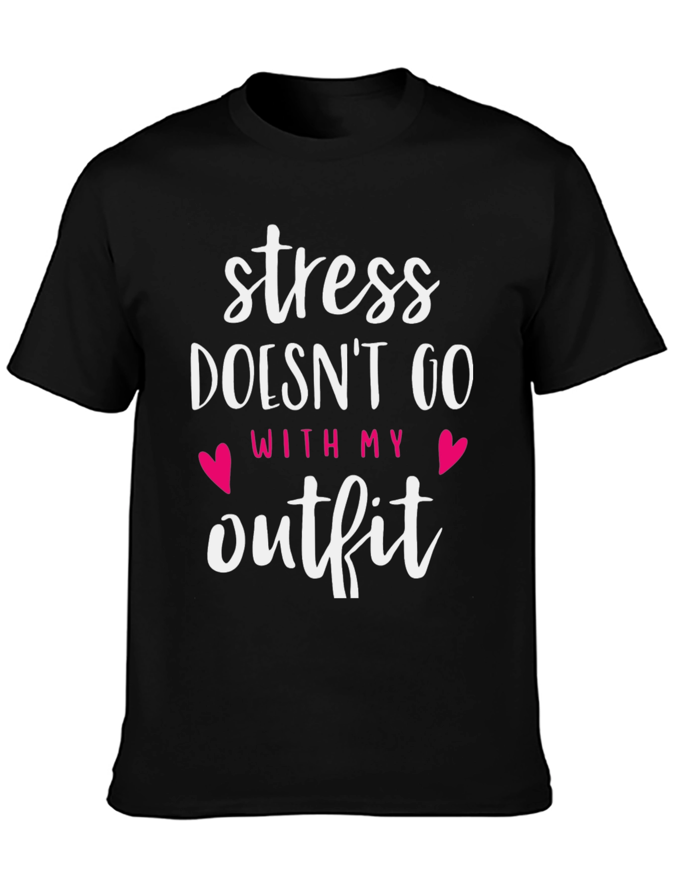 Stress Doesnt Go With My Outfit Graphic Tee