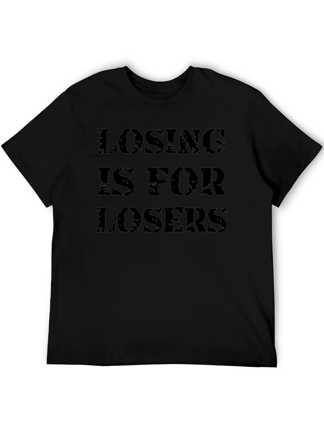 Losing Is For Losers Mens Black T-Shirt
