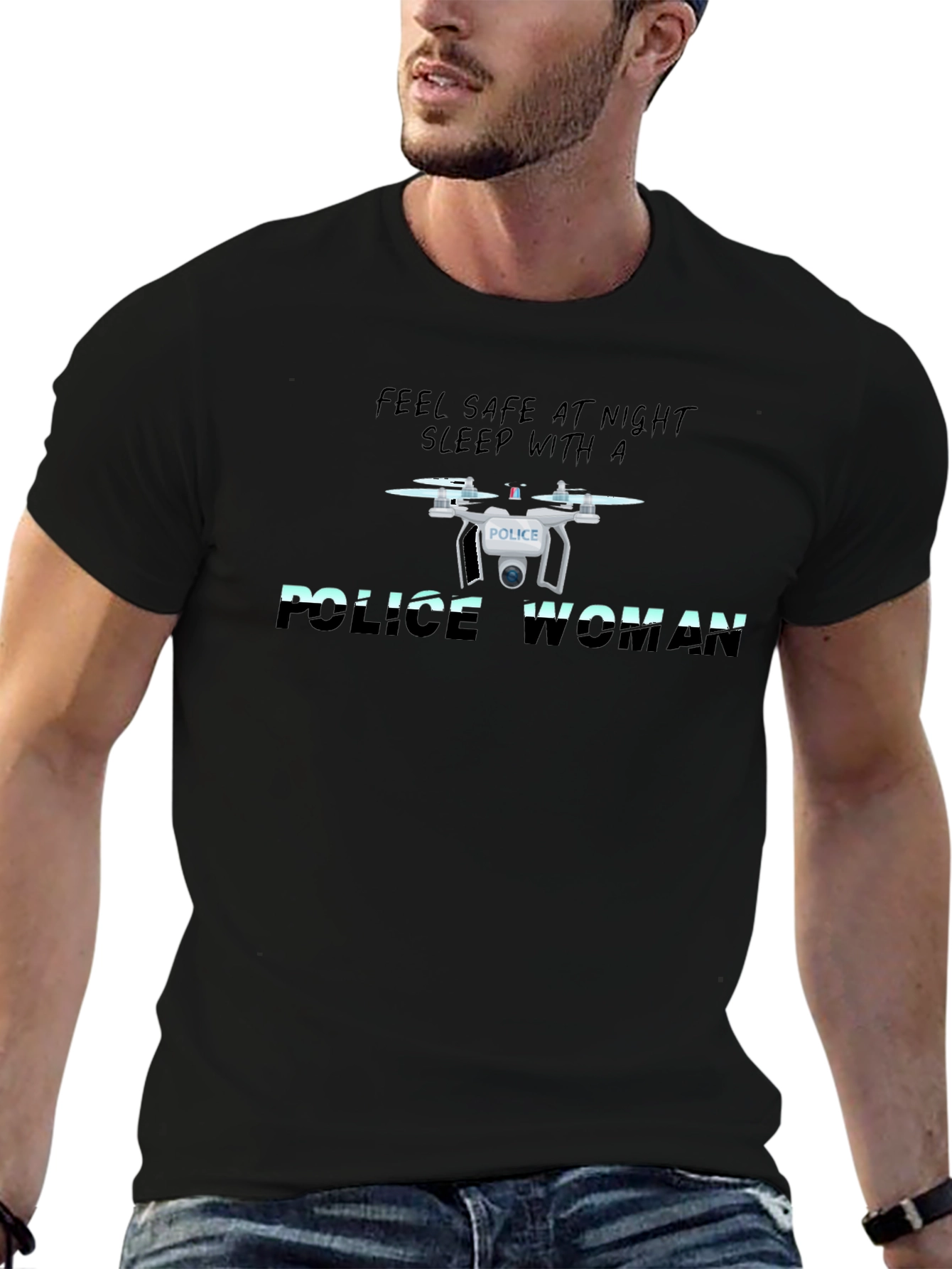 Feel Safe Sleep with Police Drone T-Shirt