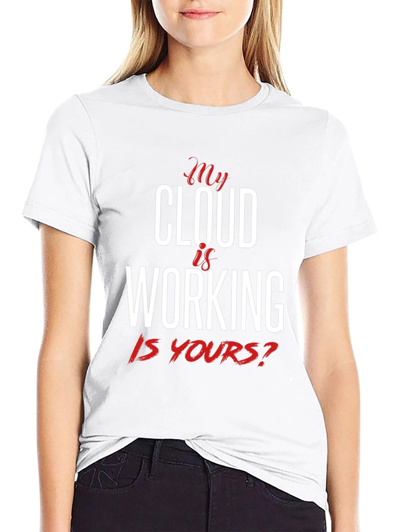 My Cloud Is Working T-Shirt