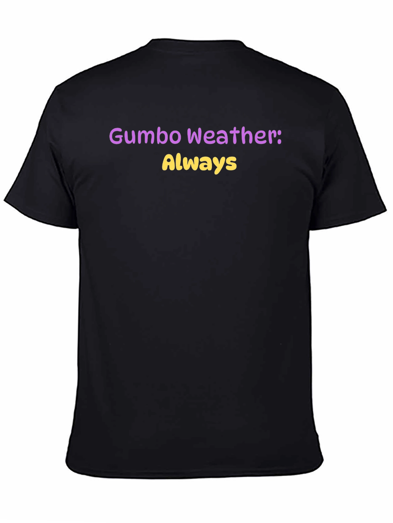 Gumbo Weather Always T-Shirt