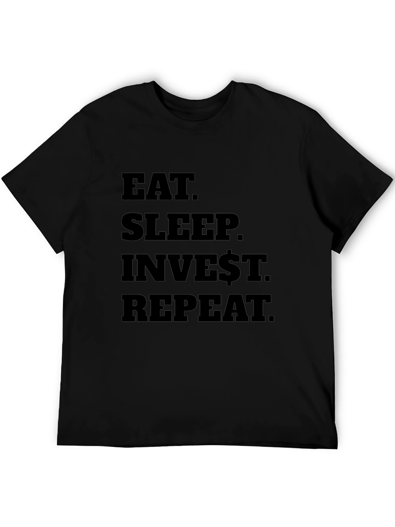 Eat Sleep Invest Repeat Black T-Shirt
