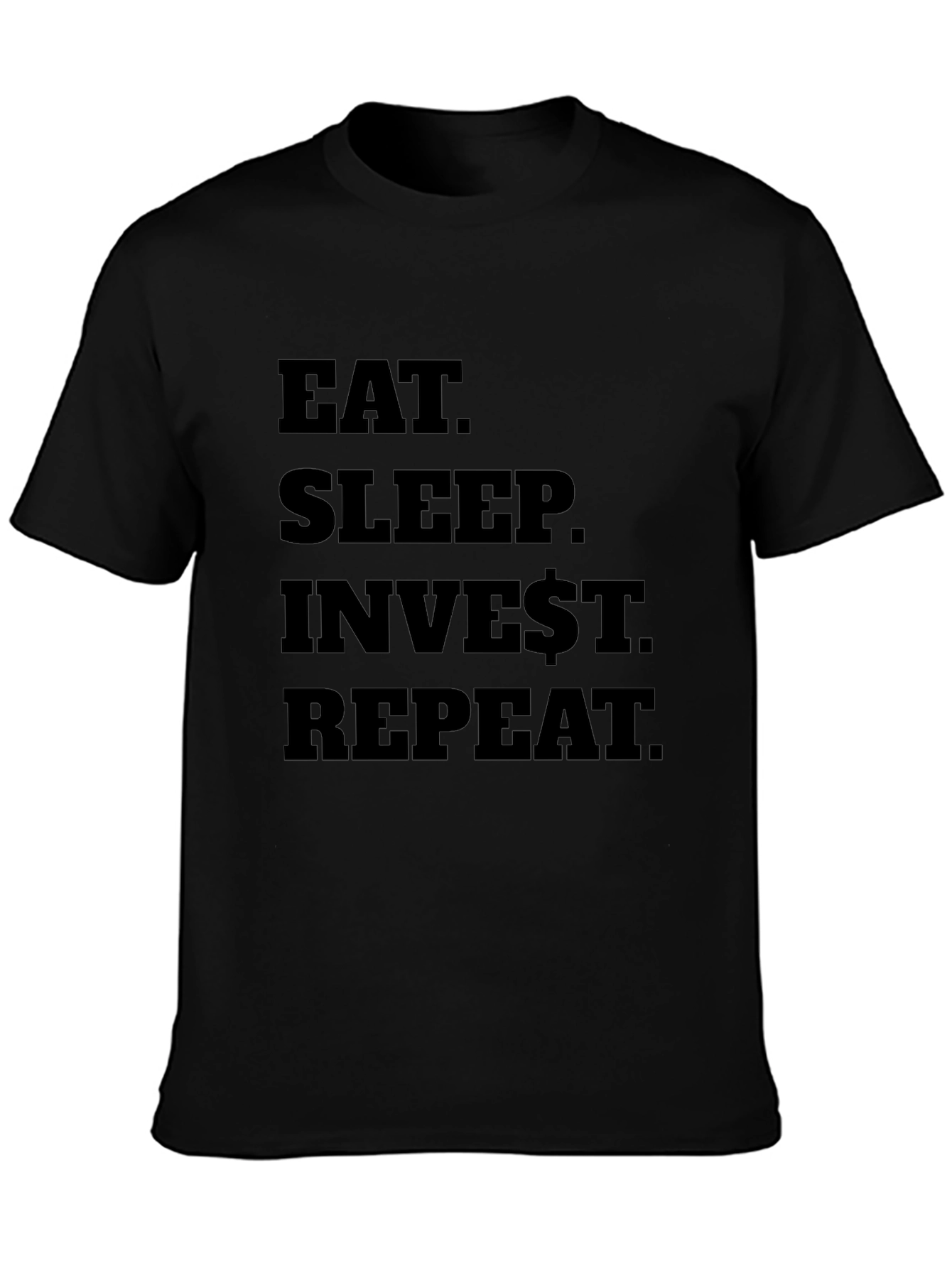 Eat Sleep Invest Repeat Black T-Shirt