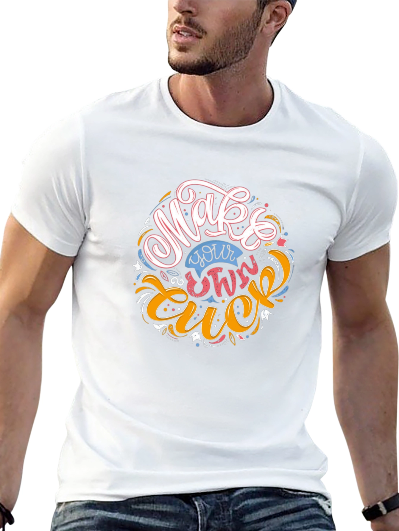 Make Your Own Luck Graphic T-Shirt