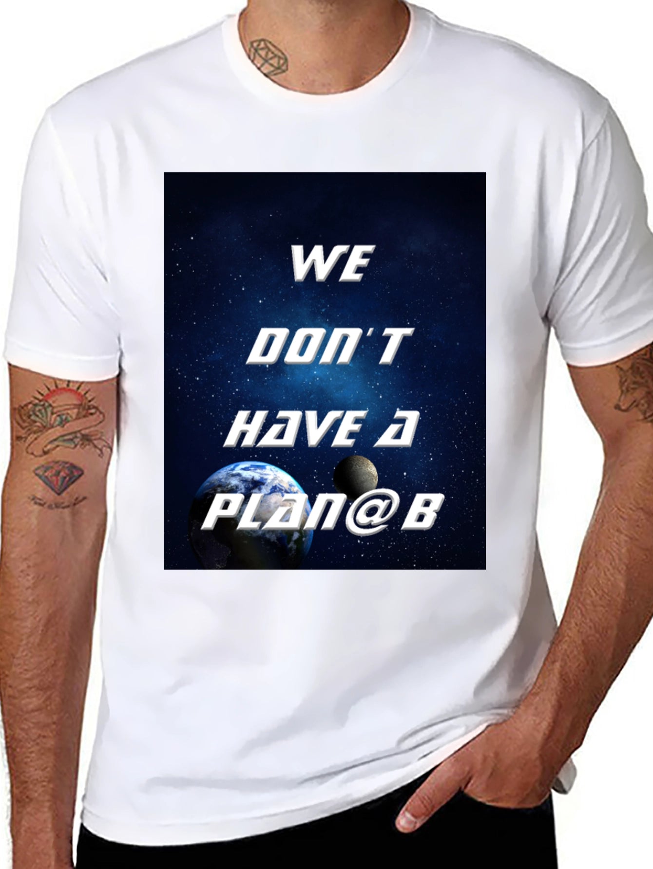 We Dont Have a Plan B Graphic T-Shirt