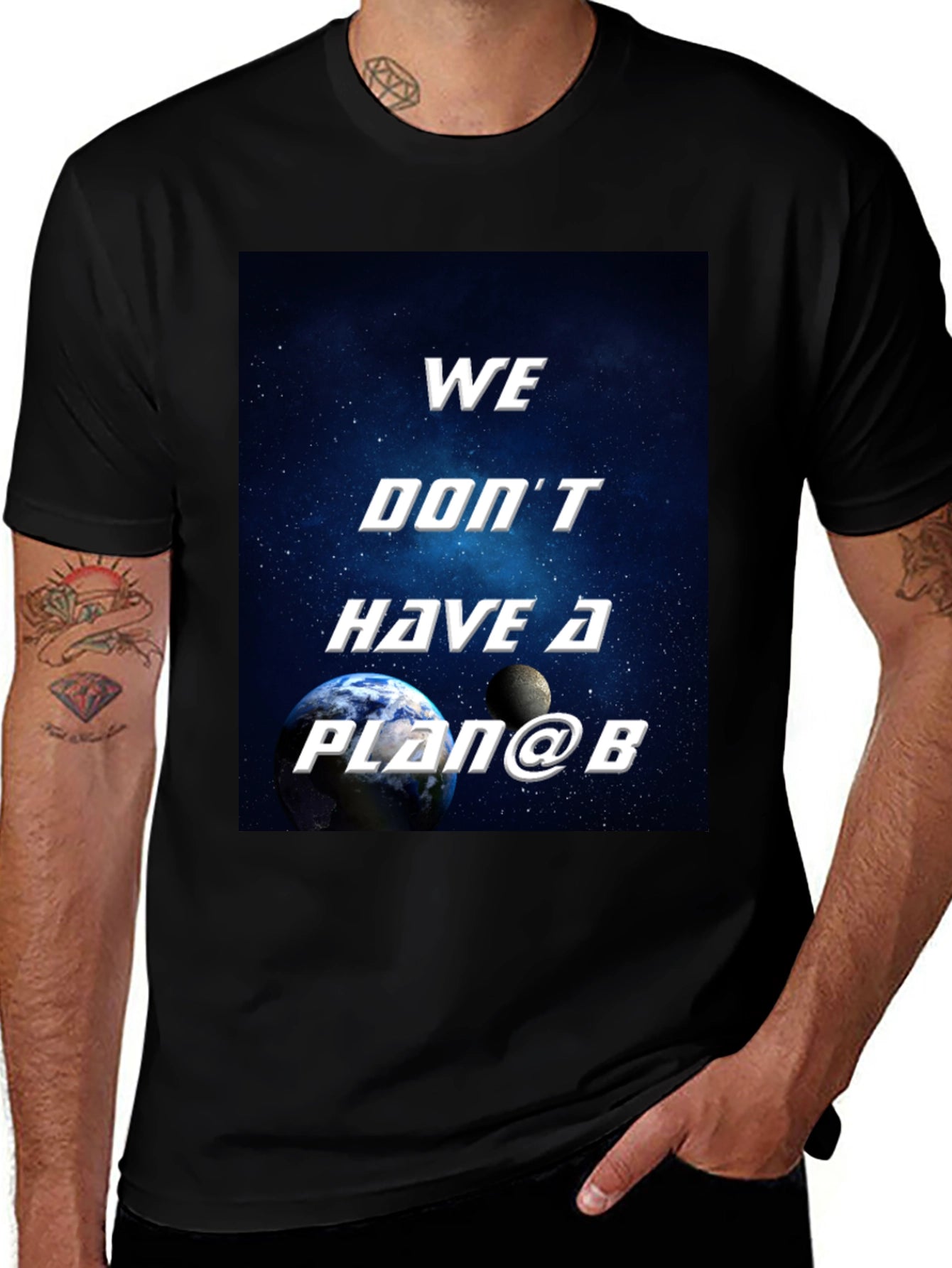 We Dont Have a Plan B Graphic T-Shirt