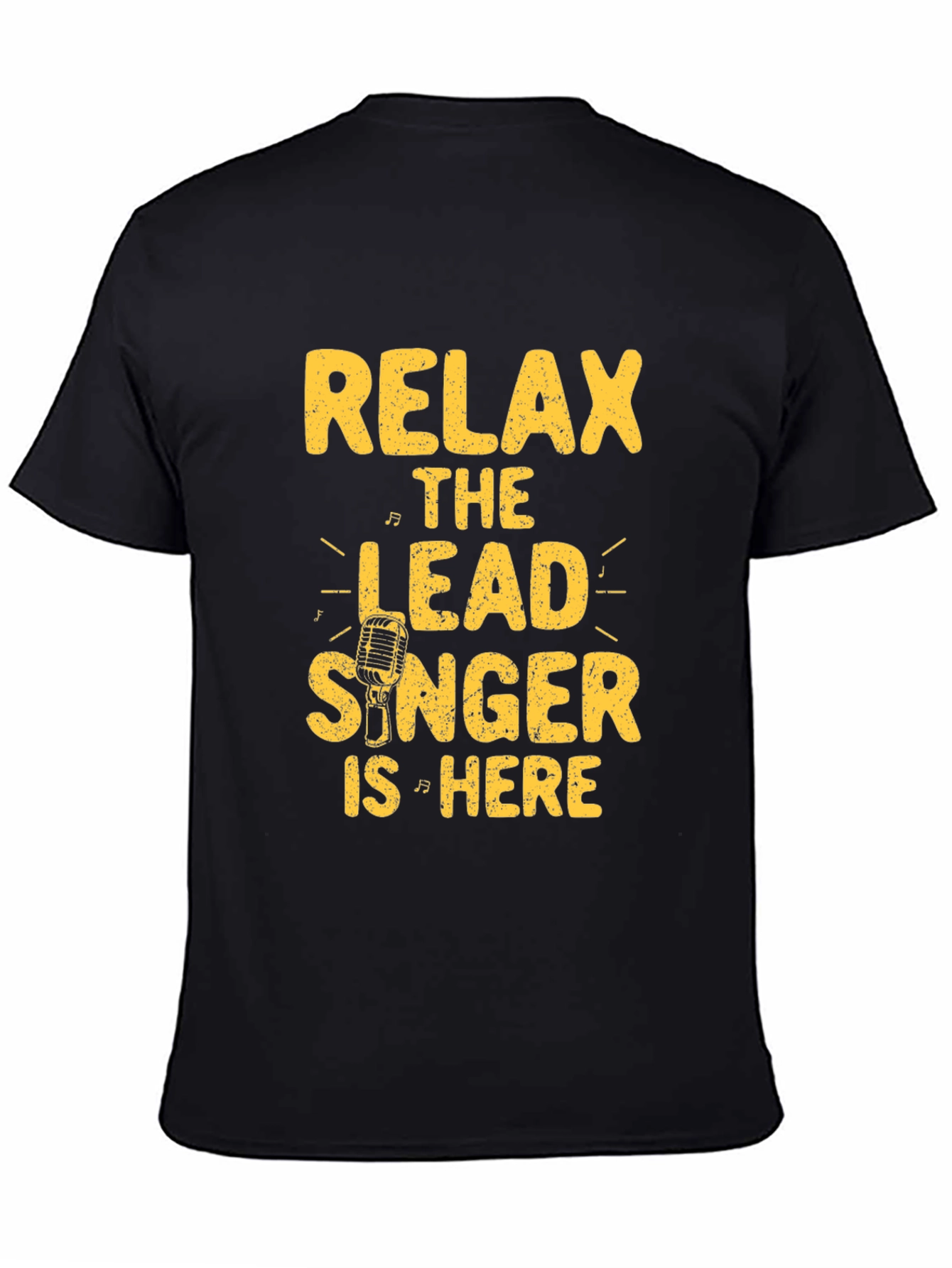 Relax Lead Singer Here Black Graphic Tee