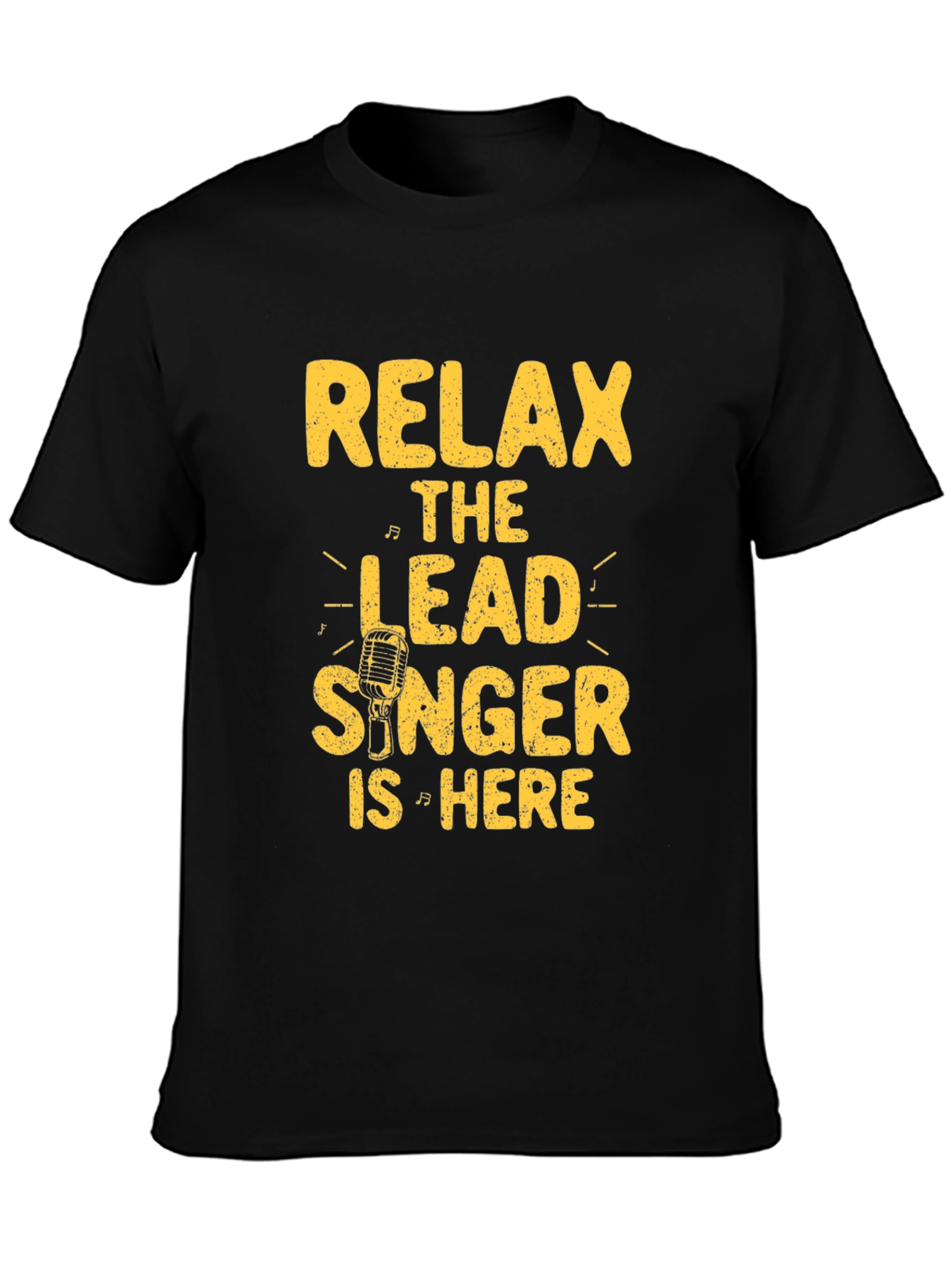 Relax Lead Singer Here Black Graphic Tee