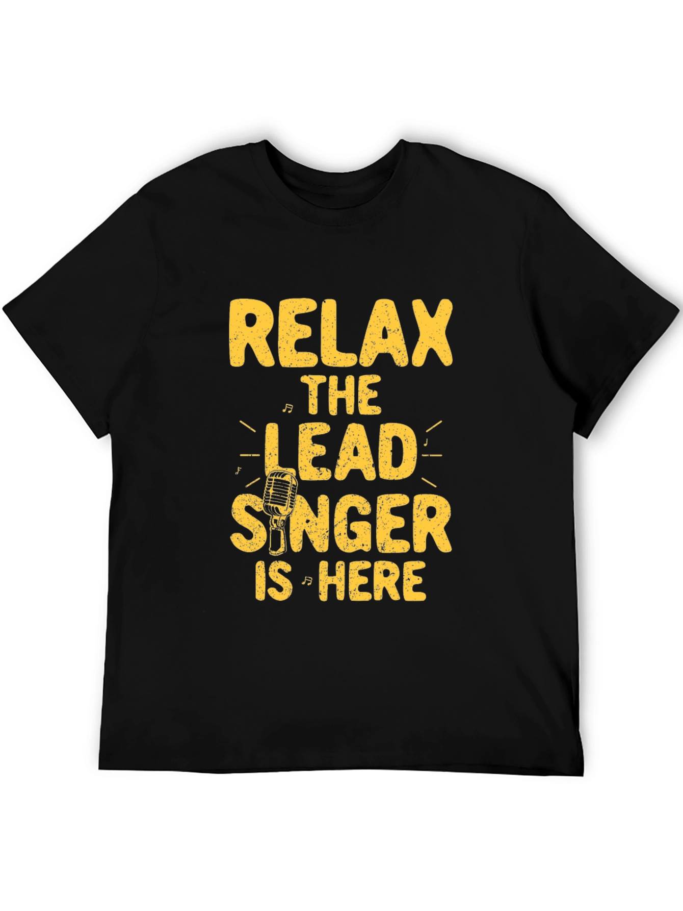 Relax Lead Singer Here Black Graphic Tee