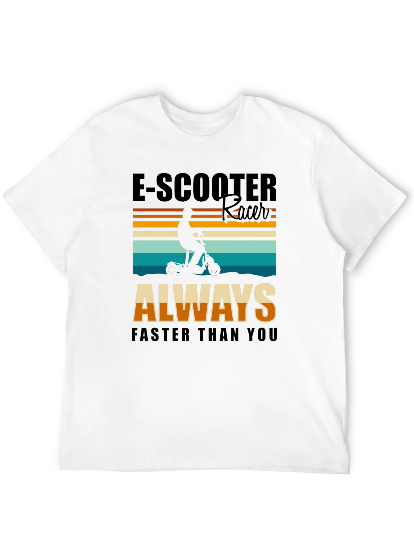 E-Scooter Racer T-Shirt: Always Faster Than You - Black