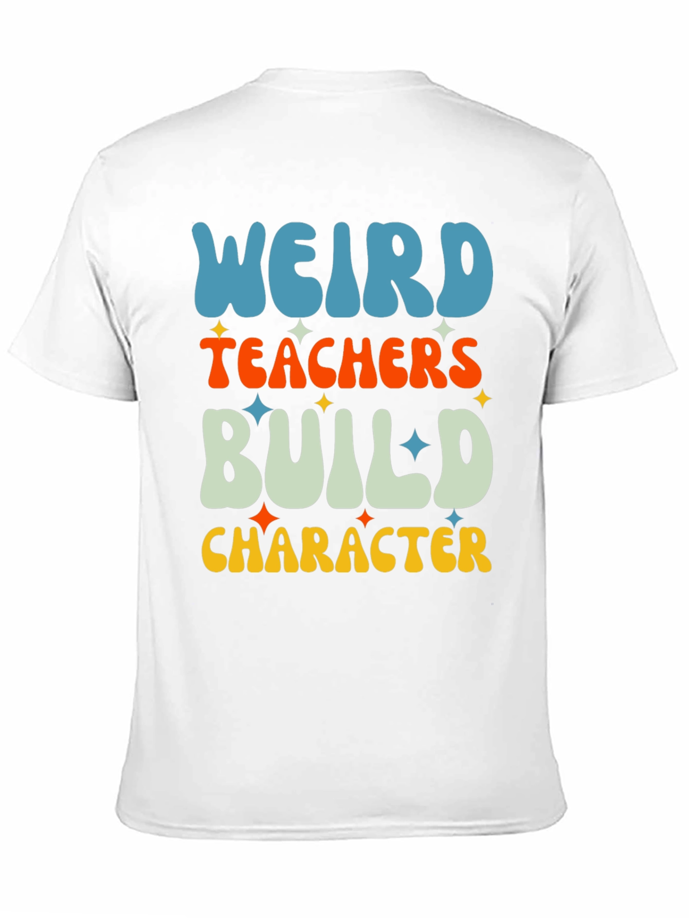 Weird Teachers Build Character Graphic Tee