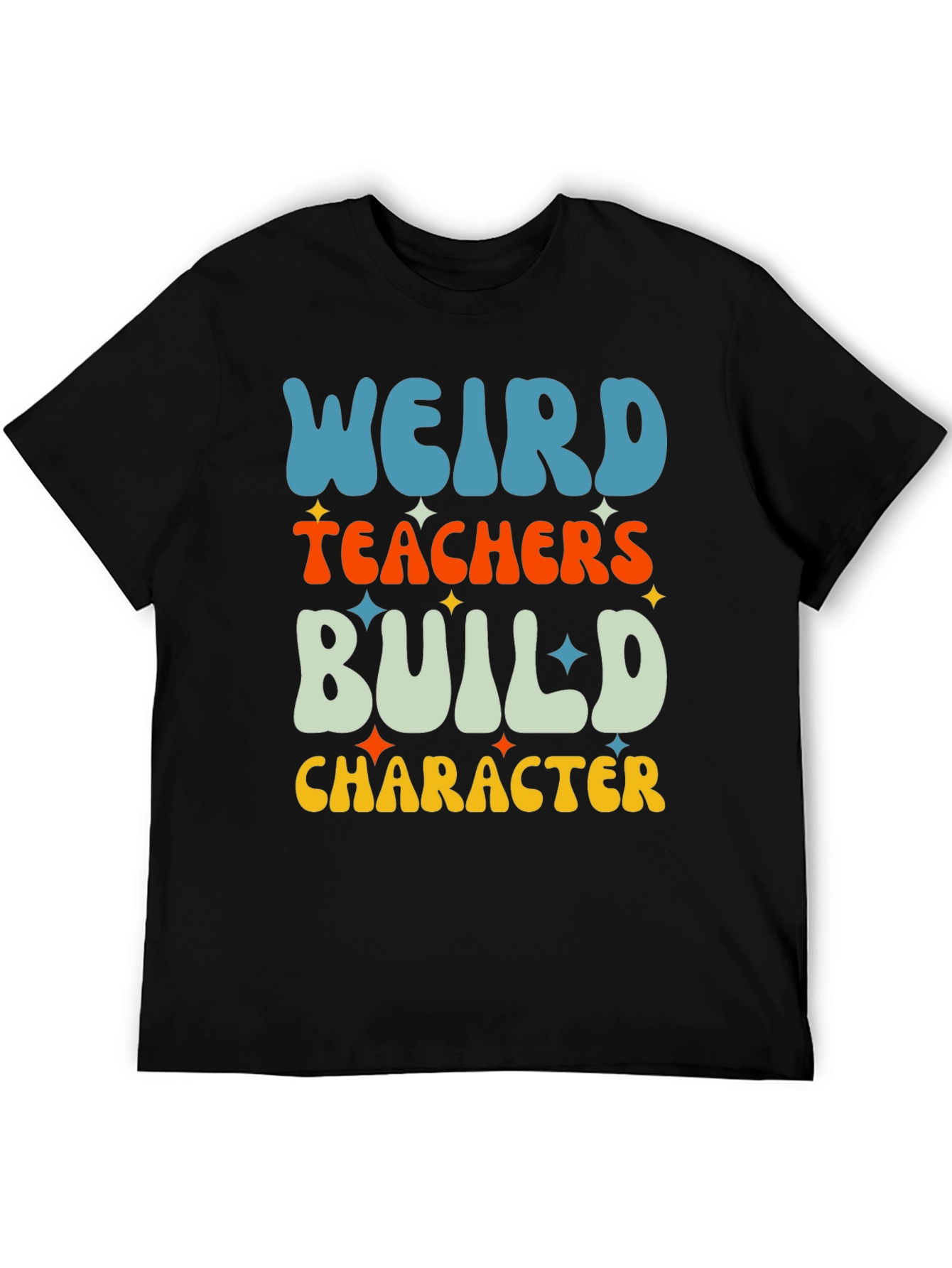 Weird Teachers Build Character Graphic Tee