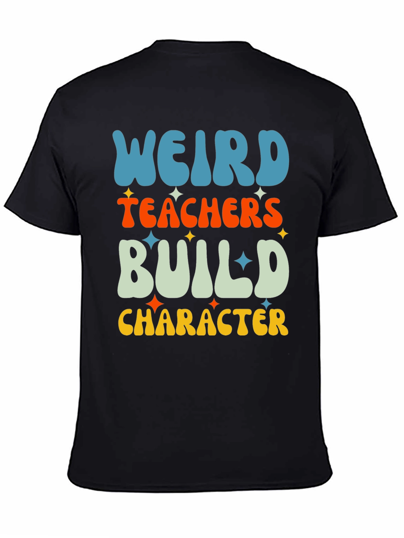Weird Teachers Build Character Graphic Tee