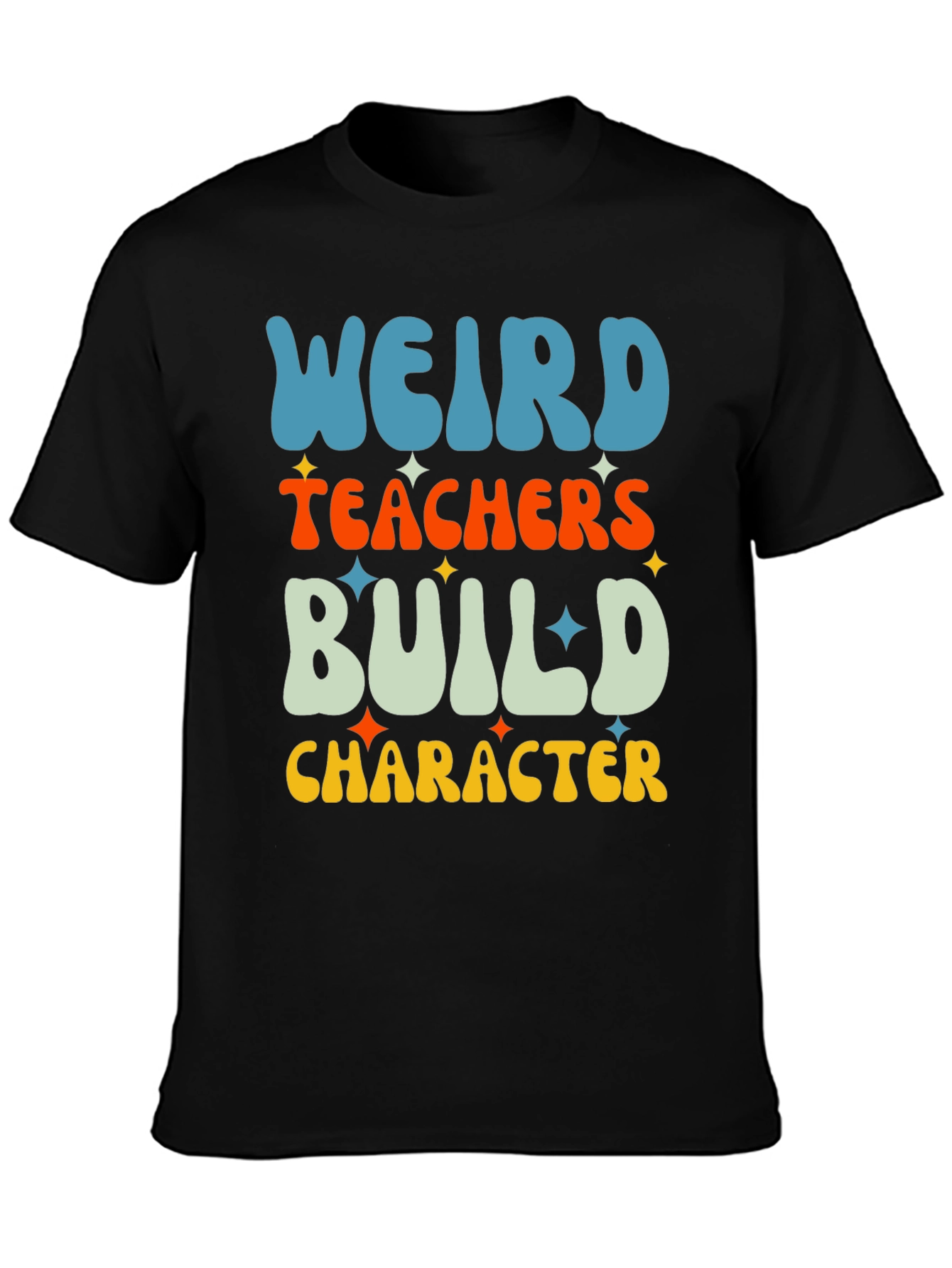 Weird Teachers Build Character Graphic Tee