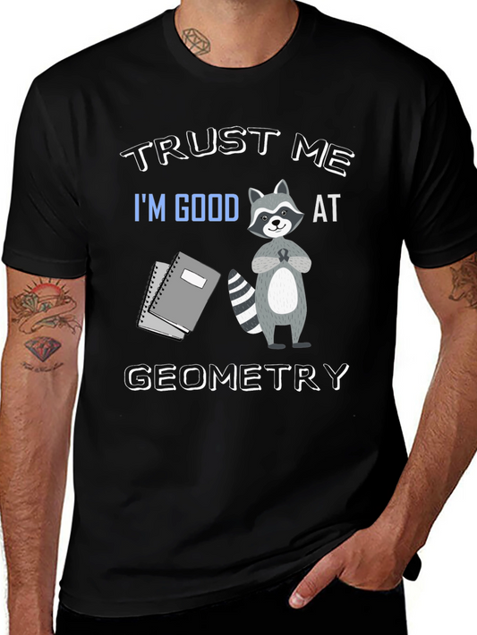 Trust Me Im Good At Geometry Black T-Shirt