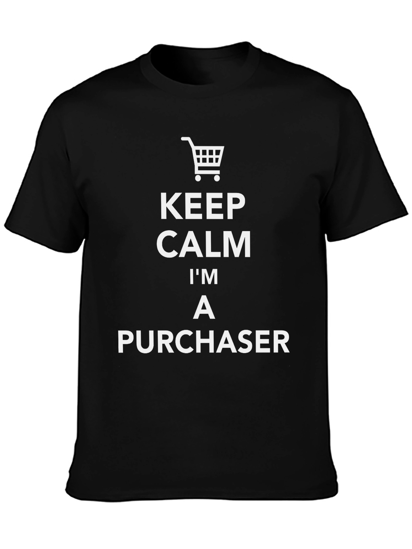 Keep Calm Im A Purchaser Funny Black T-Shirt