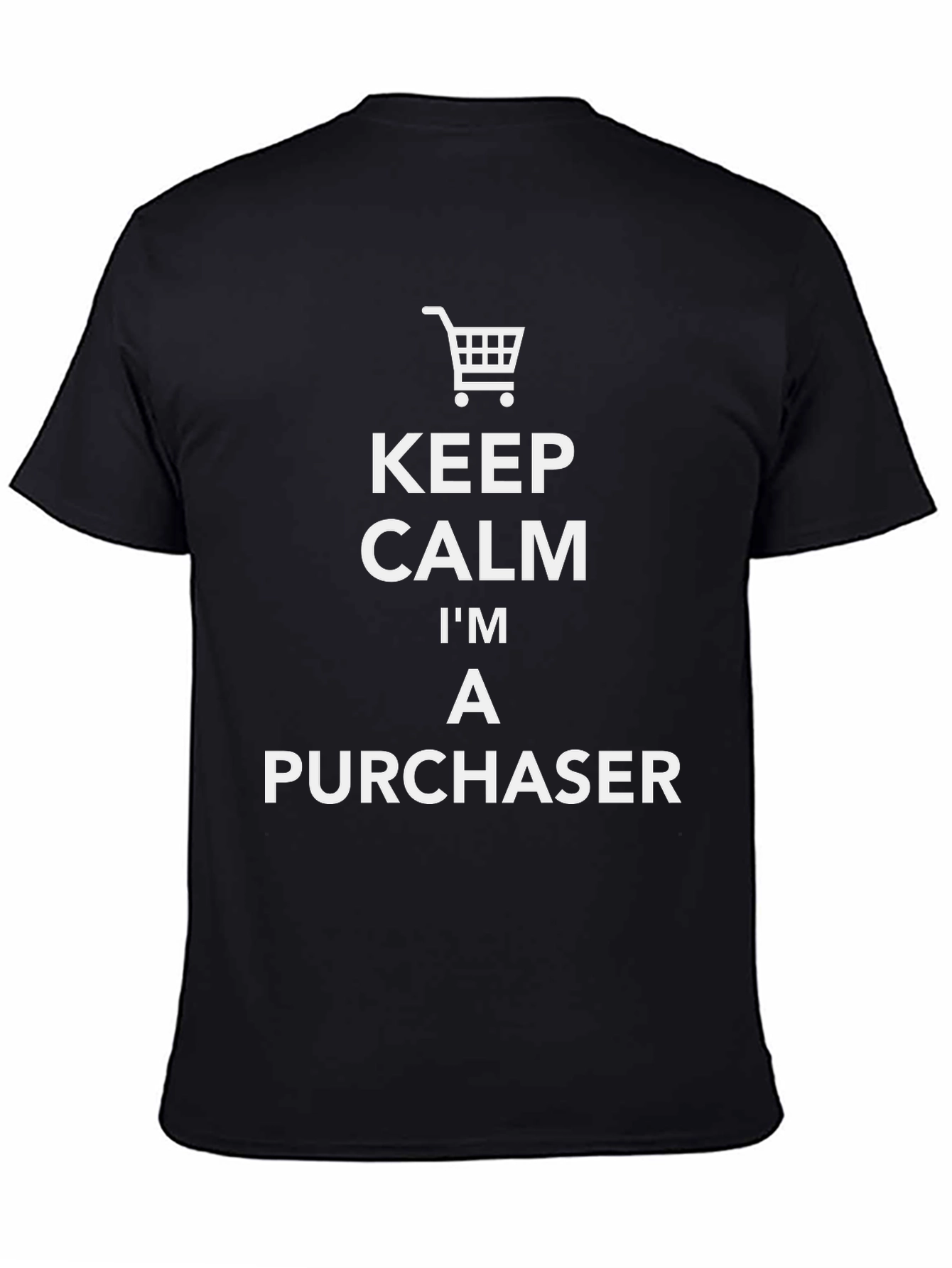 Keep Calm Im A Purchaser Funny Black T-Shirt