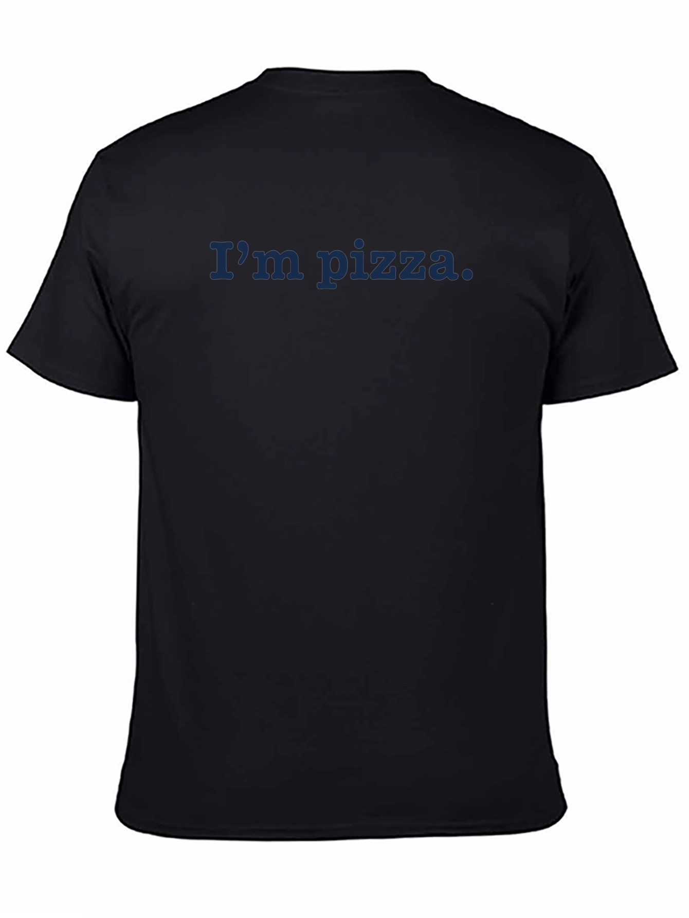 Im Pizza T-Shirt - Funny Foodie Tee
