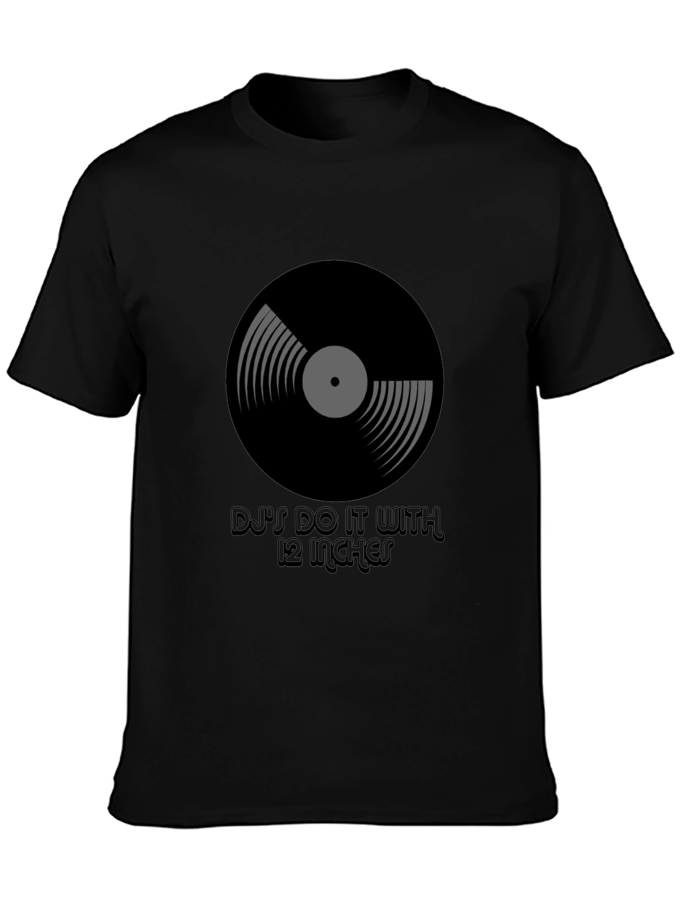 DJs Do It With 12 Inches Black T-Shirt