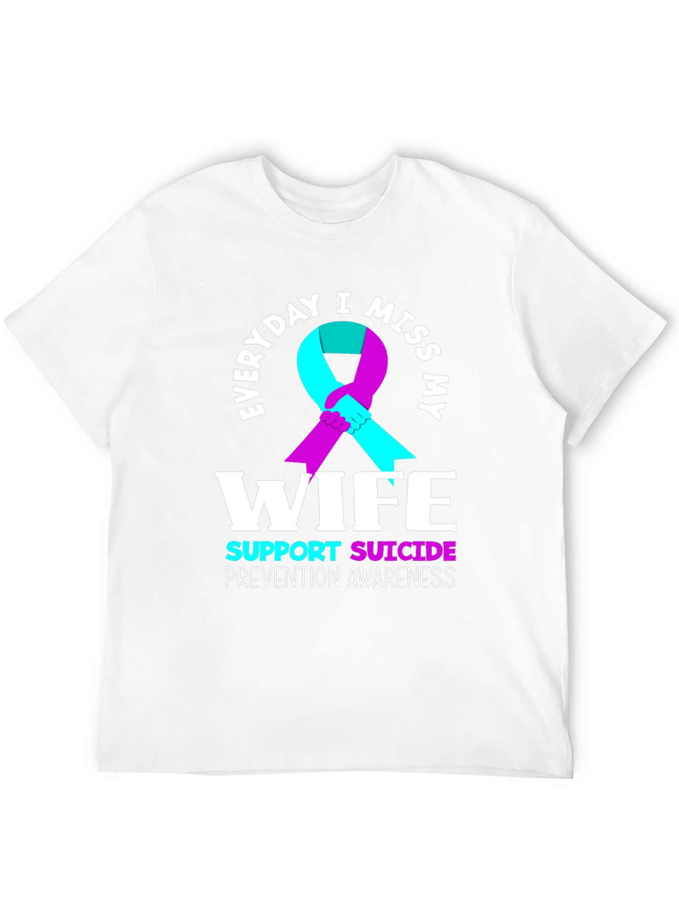 Everyday I Miss My Wife Suicide Prevention Awareness T-Shirt