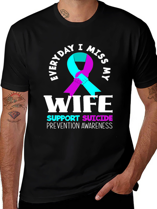Everyday I Miss My Wife Suicide Prevention Awareness T-Shirt