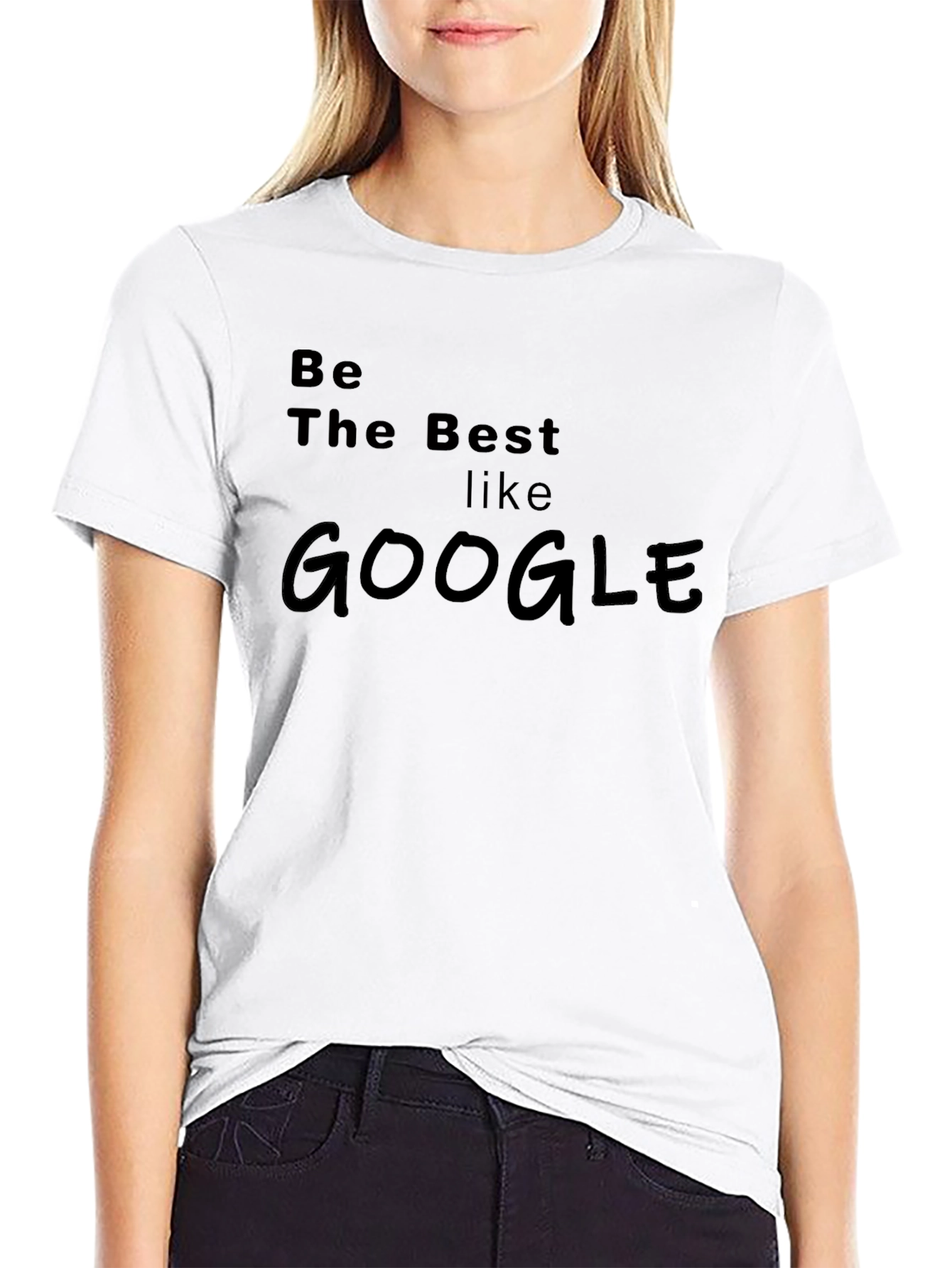 Be The Best Like Google T-Shirt