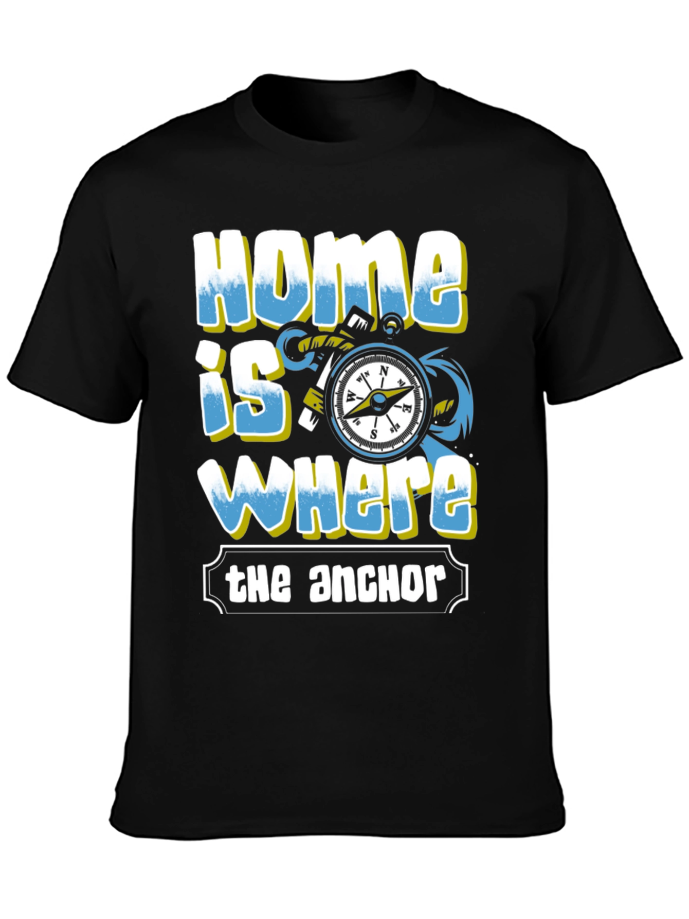 Home is Where the Anchor T-Shirt