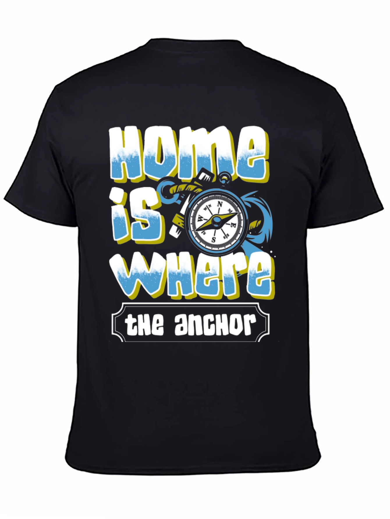 Home is Where the Anchor T-Shirt