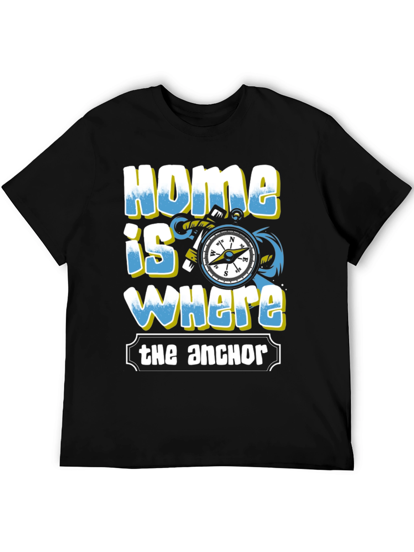 Home is Where the Anchor T-Shirt