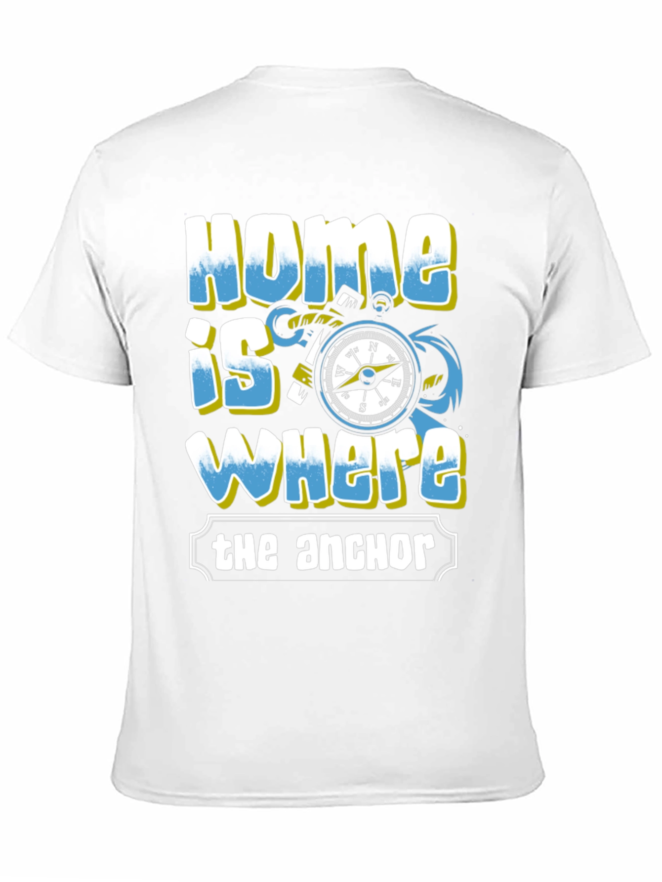 Home is Where the Anchor T-Shirt