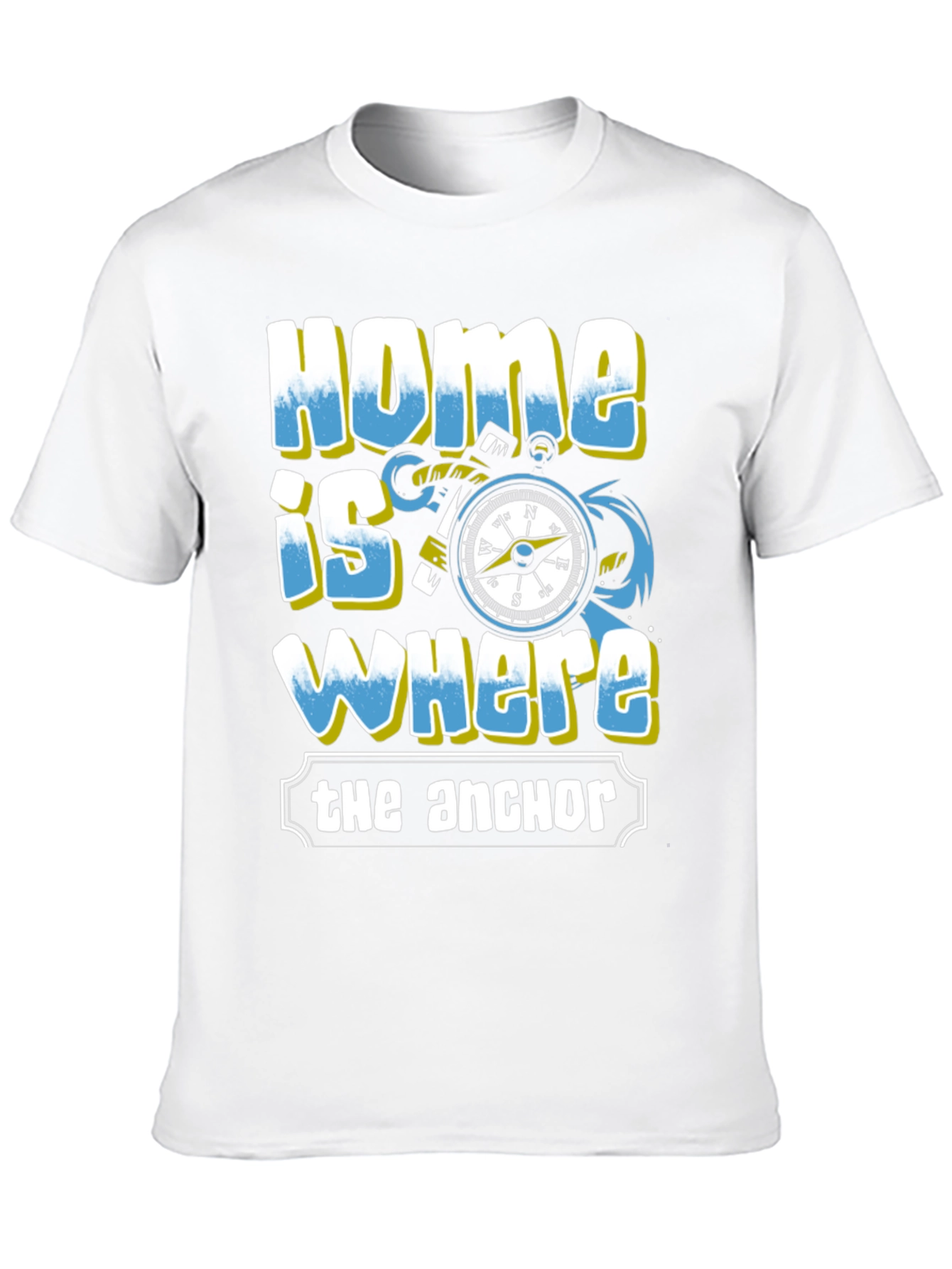 Home is Where the Anchor T-Shirt