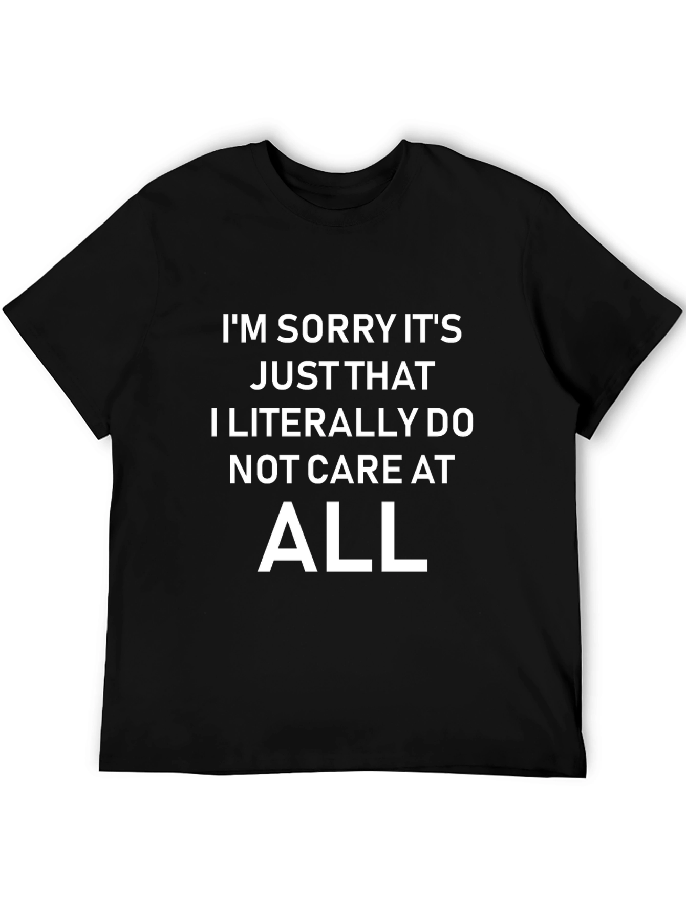 I Literally Do Not Care T-Shirt
