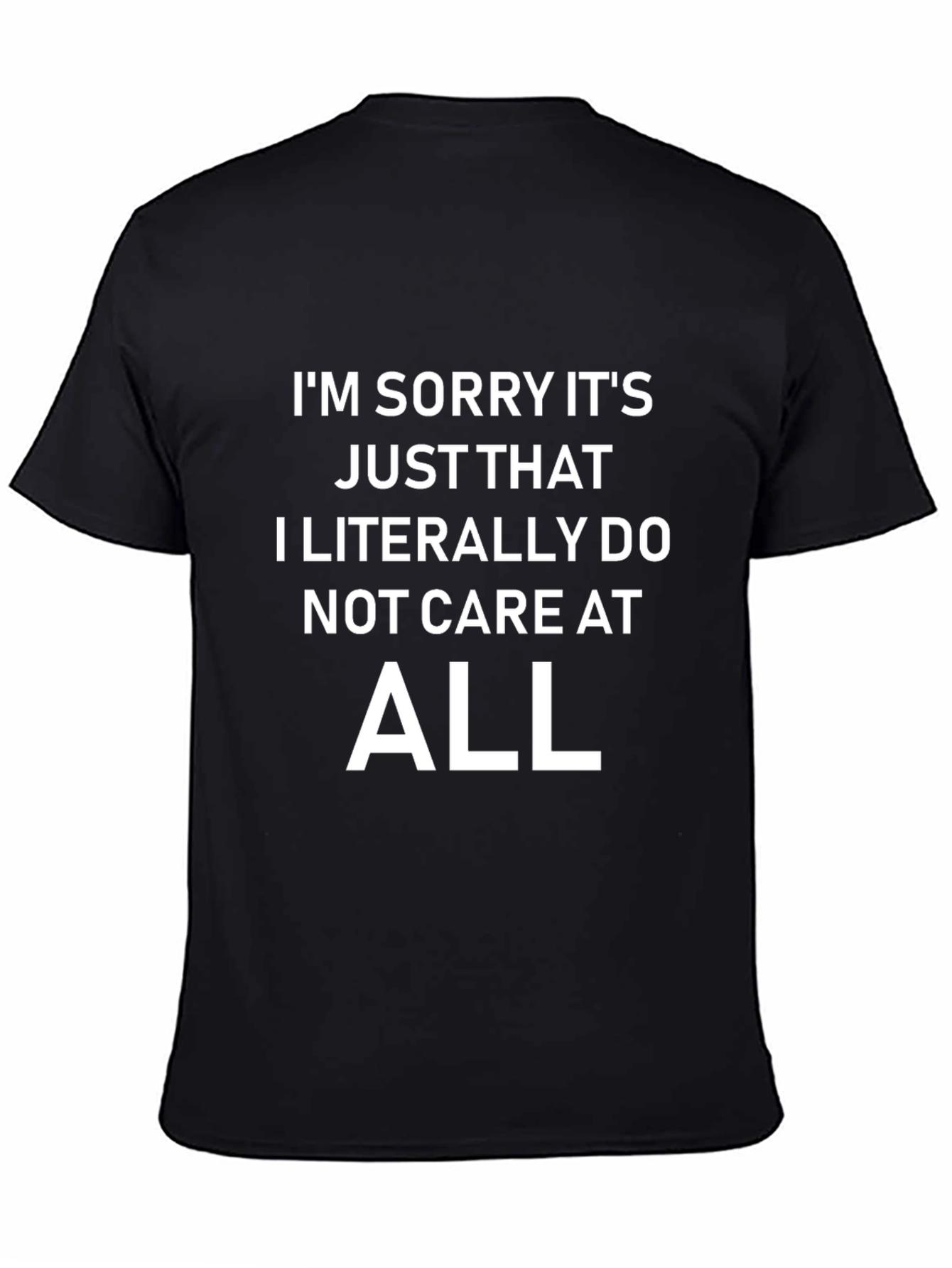 I Literally Do Not Care T-Shirt