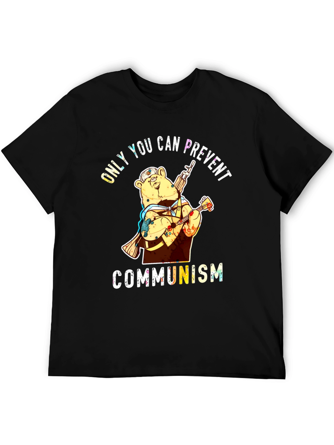 Only YOU Can Prevent Communism Bear T-Shirt