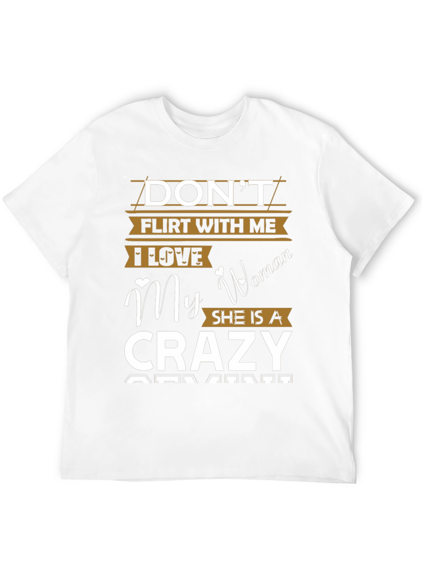Dont Flirt With Me Crazy Woman Tee