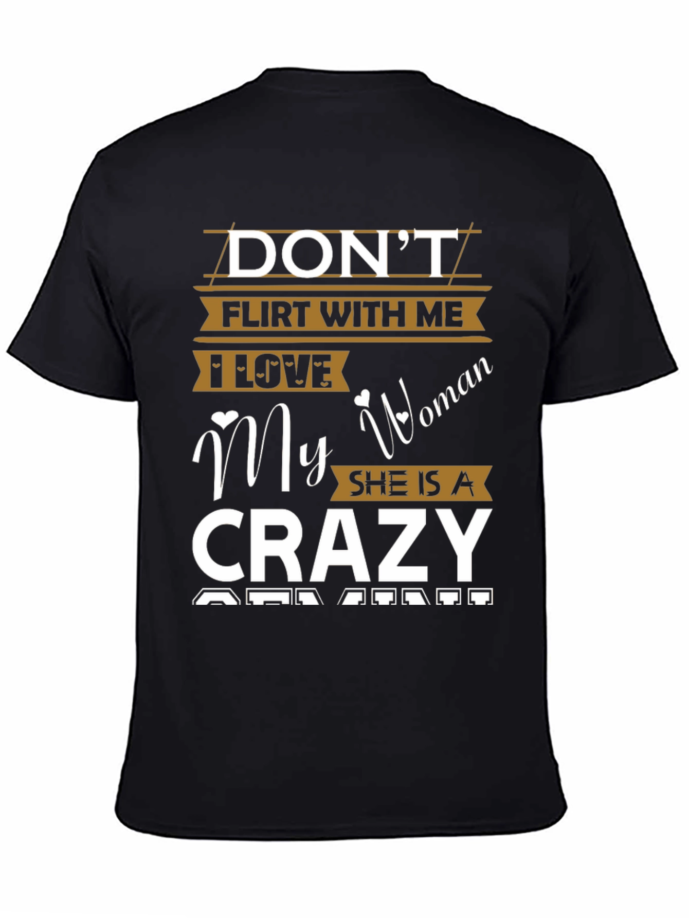 Dont Flirt With Me Crazy Woman Tee