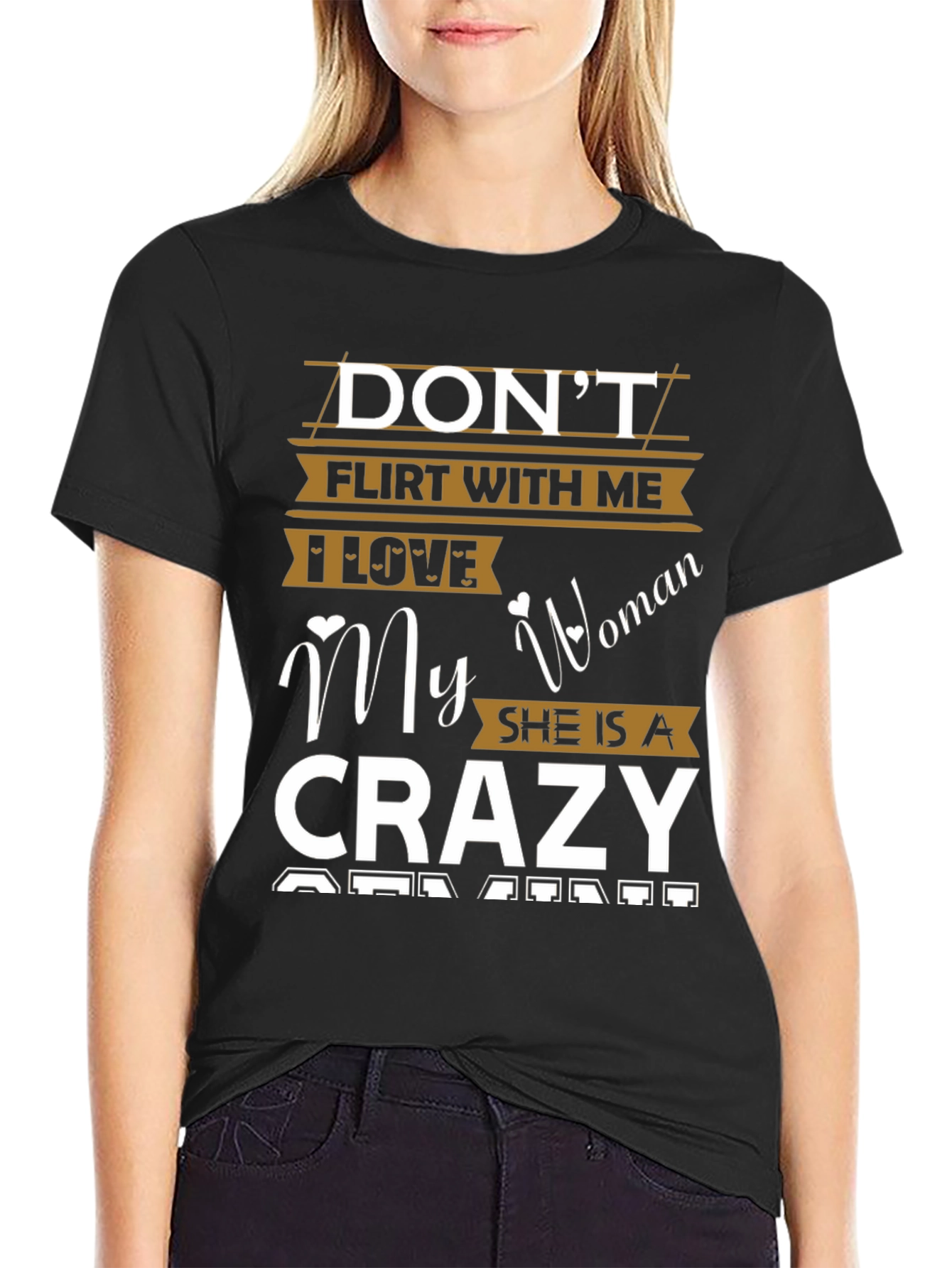 Dont Flirt With Me Crazy Woman Tee