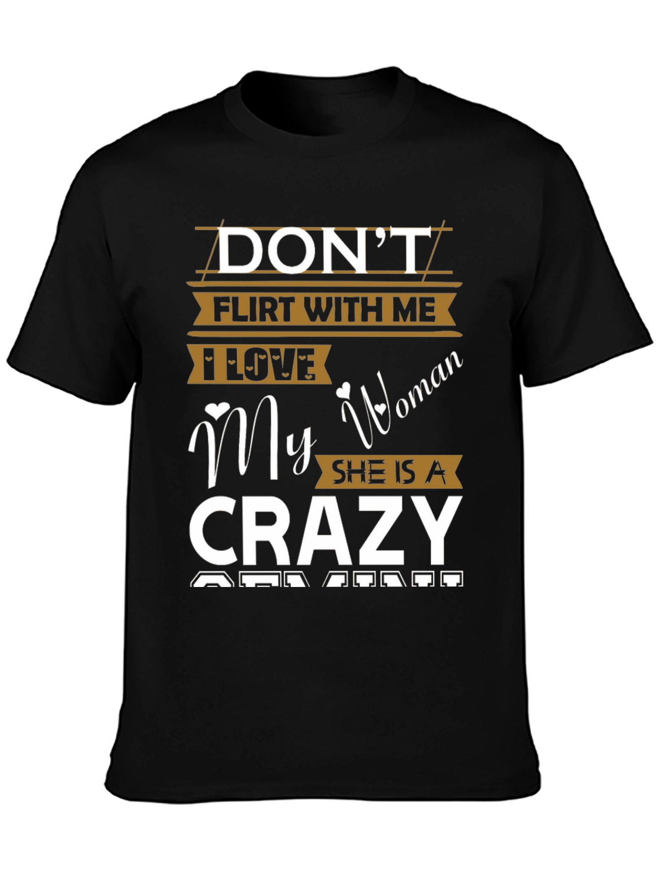 Dont Flirt With Me Crazy Woman Tee