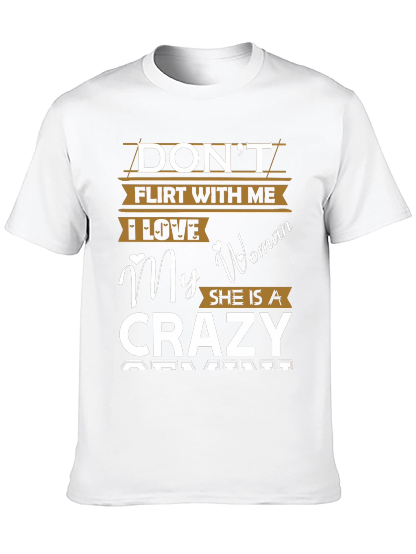 Dont Flirt With Me Crazy Woman Tee