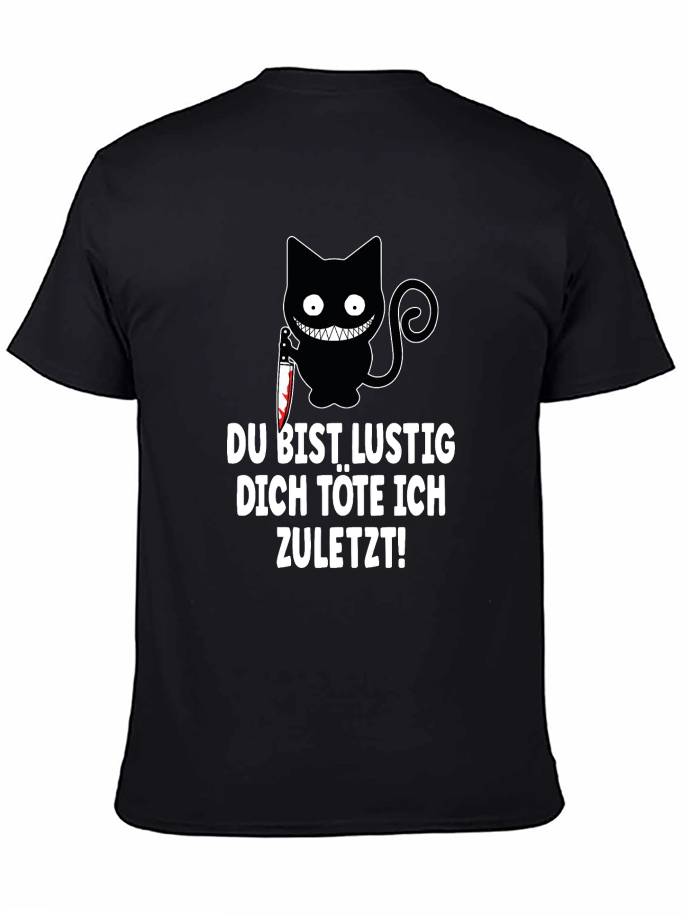 Creepy Cat Knife T-Shirt: Du Bist Lustig...